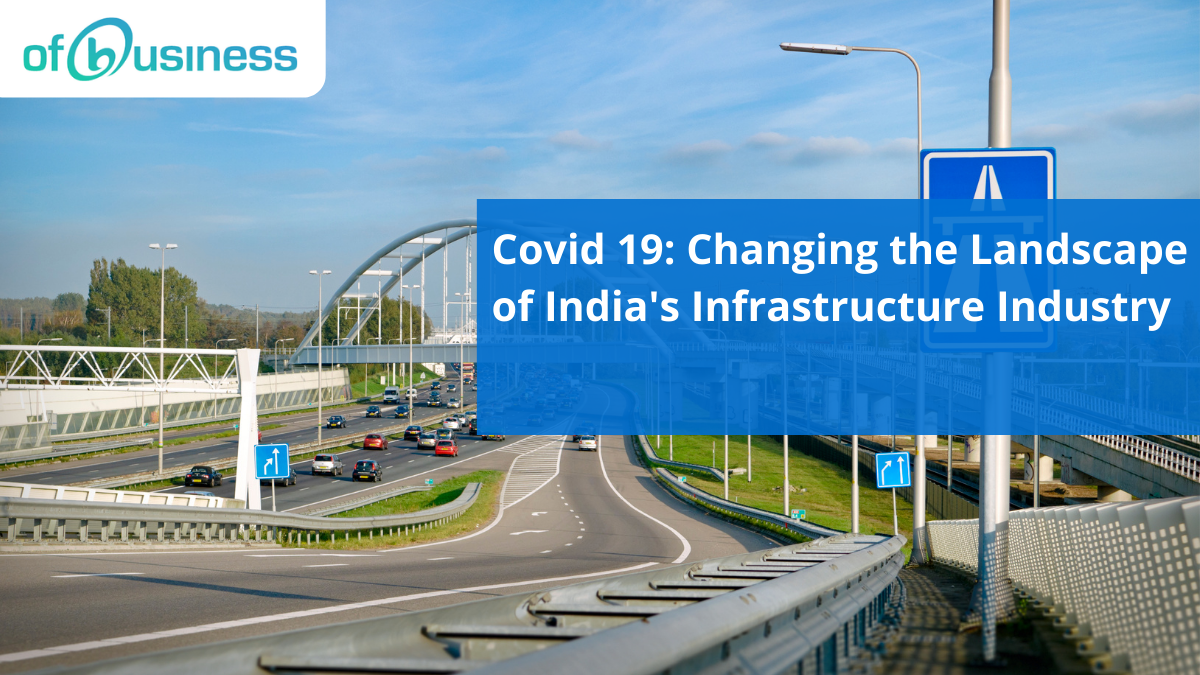 Covid 19: Changing the Landscape of India's Infrastructure Industry,