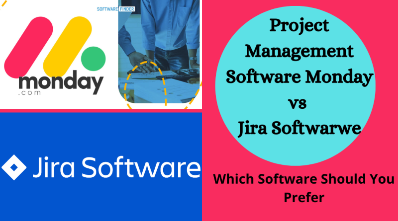 Monday vs Jira: Which Software Should You Prefer
