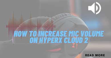 How To Increase Mic Volume On Hyperx Cloud 2