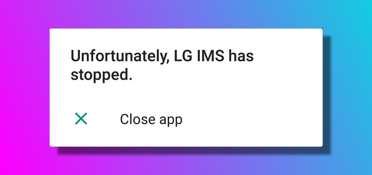 Fix the 'LG IMS App Has Stopped" error