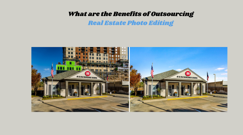 Benefits of Outsourcing Real Estate Photo Editing