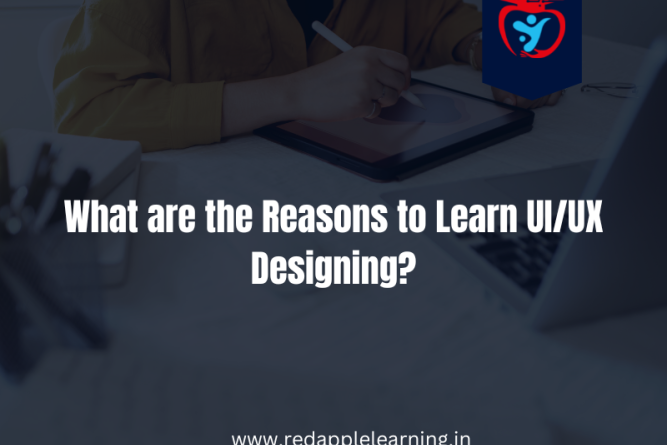 What are the reasons to learn UIUX designing