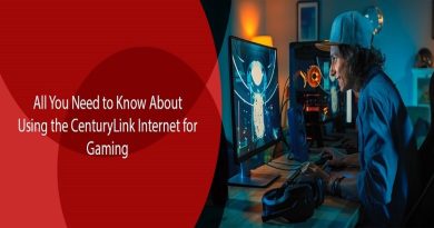 All You Need to Know About Using the CenturyLink Internet for Gaming