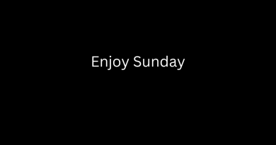 Enjoy Sunday