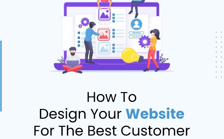 How to Design Your Website for the Best Customer Experience