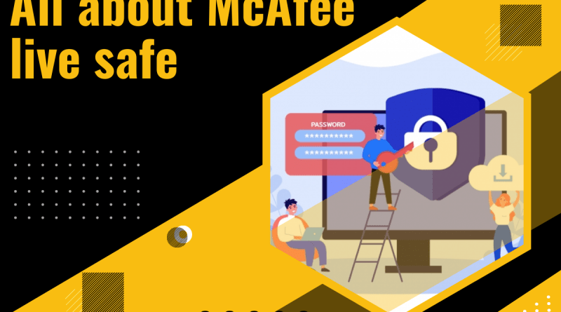 All about McAfee live safe